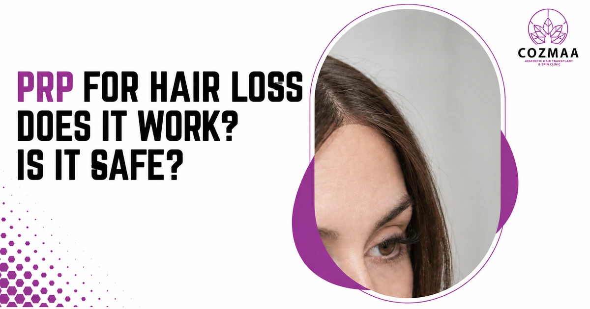 PRP For Hair Loss — Does It Work And Is It Safe?